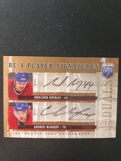 Sheldon Souray/Andrei Markov 06-07 Be a player Signatures Duals